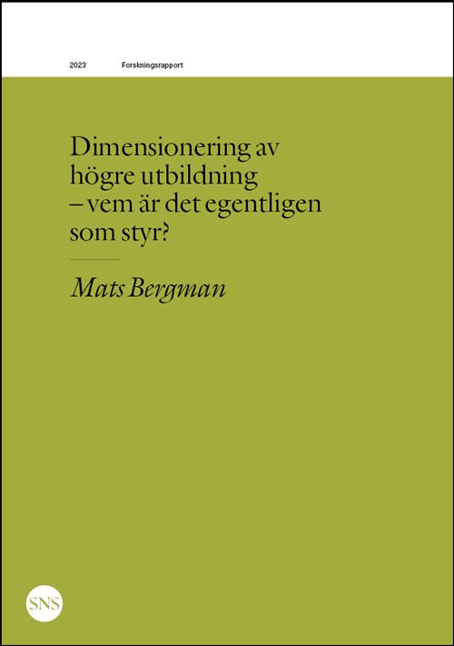 Dimensionering av högre utbildning - vem är det egentligen som styr?