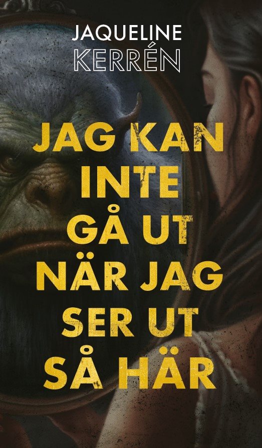 Jag kan inte gå ut när jag ser ut så här