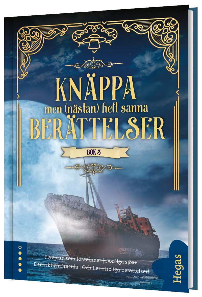 Knäppa men (nästan) helt sanna berättelser 3