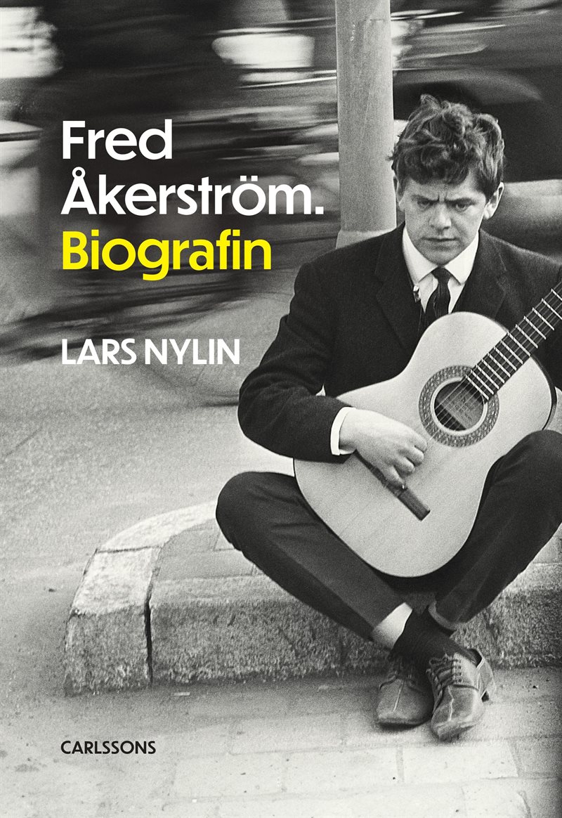 Fred Åkerström : biografin