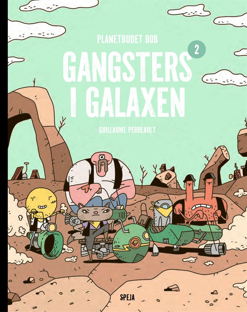 Planetbudet Bob : Gangsters i Galaxen