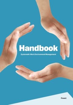 Handbook : systematic work environment managment