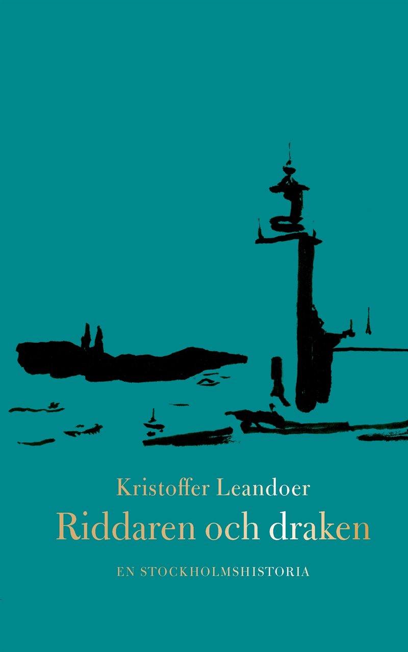 Riddaren och draken : en Stockholmshistoria