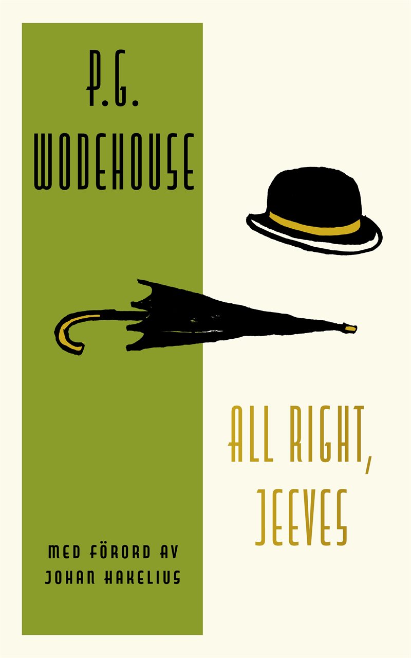 All right, Jeeves