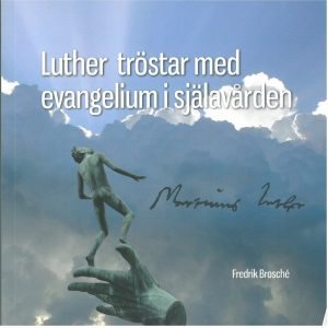 Luther tröstar med evangelium i själavården