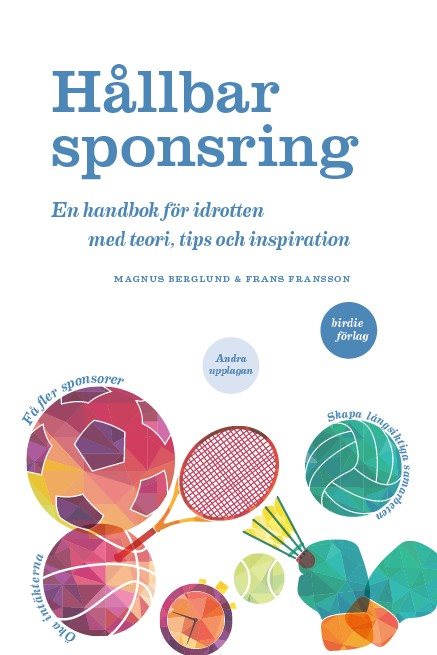 Hållbar sponsring : en handbok för idrotten med teori, tips och inspiration