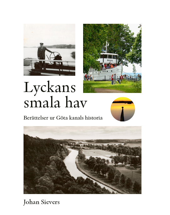 Lyckans smala hav - Berättelser ur Göta kanals historia