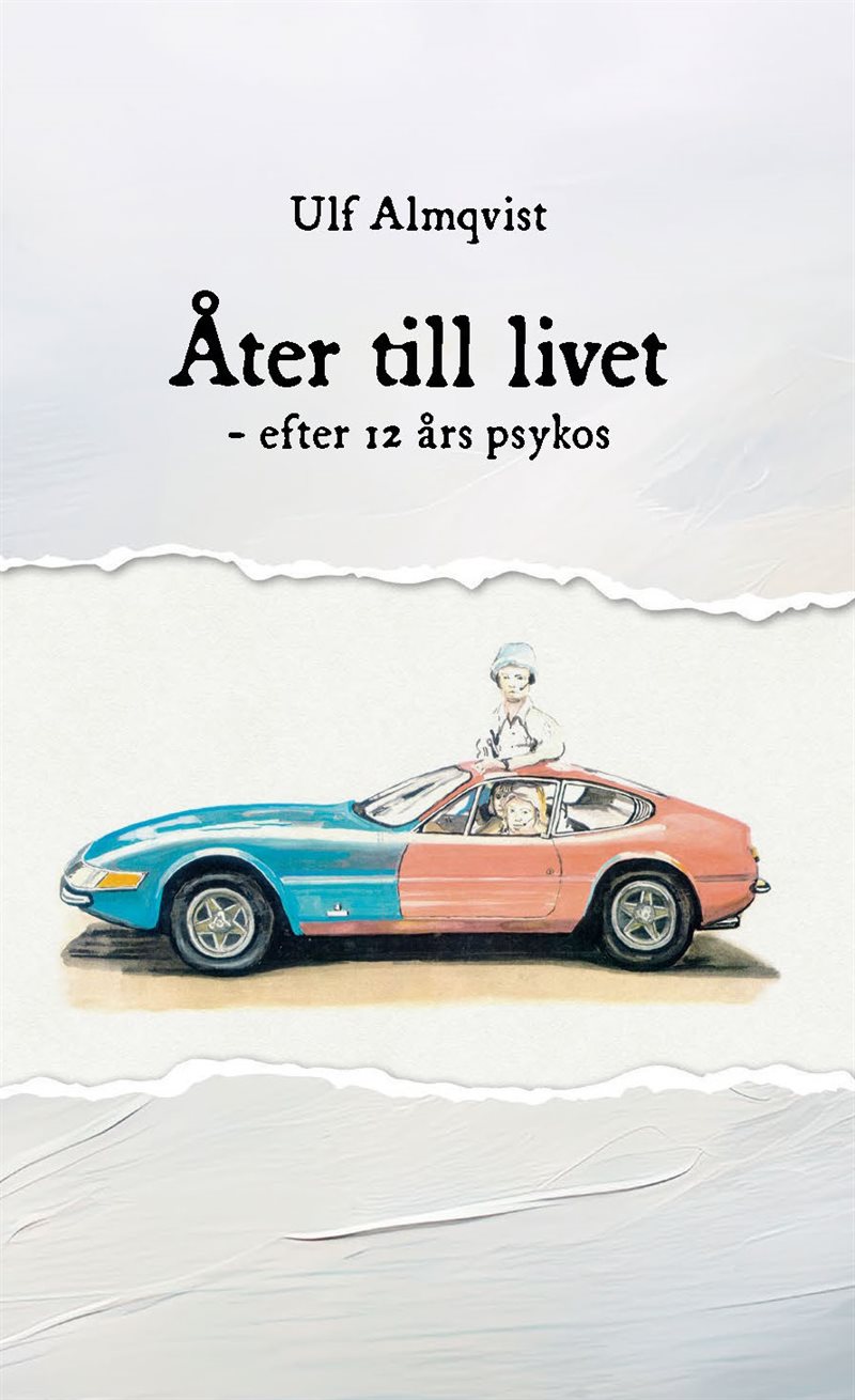 Åter till livet - efter 12 års psykos