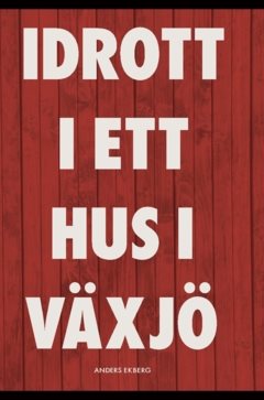 Idrott i ett hus i Växjö