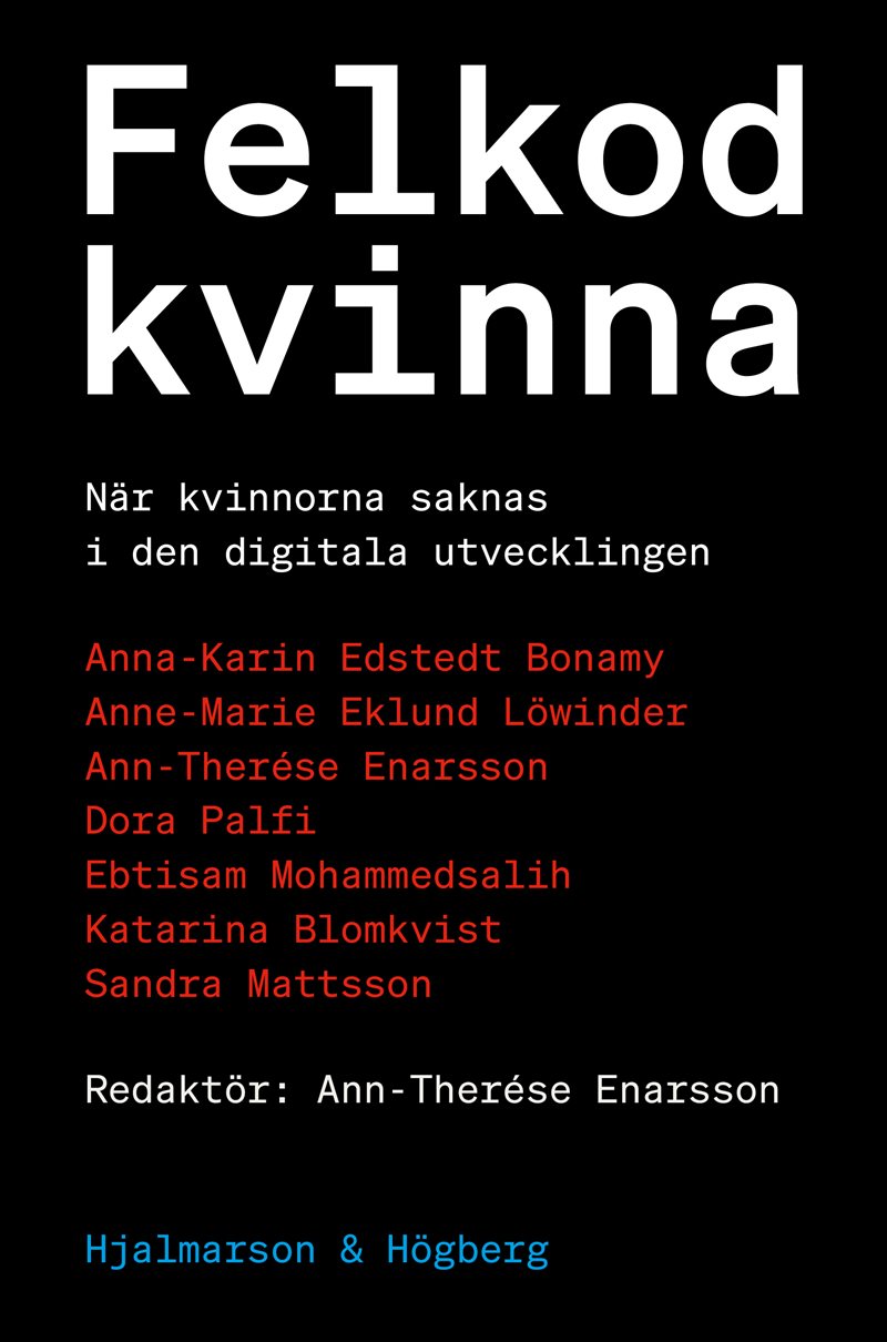 Felkod kvinna : när kvinnor saknas i den digitala utvecklingen