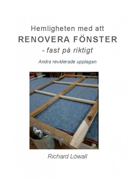 Hemligheten med att renovera fönster :  fast på riktigt