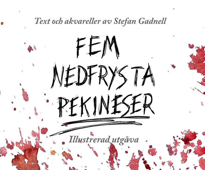 Fem Nedfrysta Pekineser: Illustrerad utgåva : En resa i frusen tid – mellan hopp och dystopier
