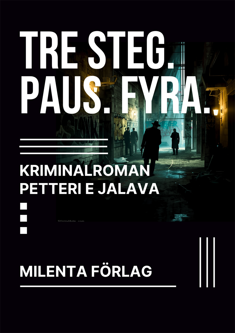 Tre steg. Paus. Fyra