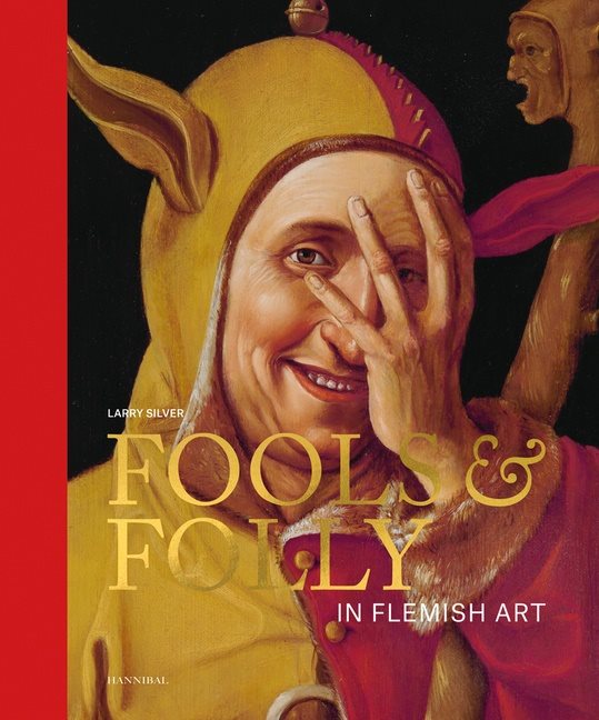 Fools  Folly In Flemish Art : In Flemish Art