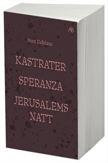 Kastrater. Speranza. Jerusalems natt