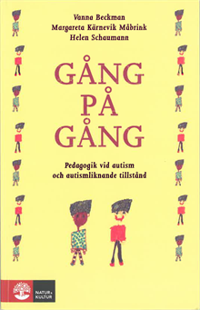 Gång på gång : Pedagogik vid autism och autismliknande tillstånd