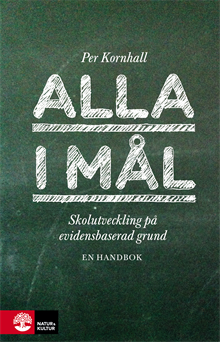 Alla i mål : Skolutveckling på evidensbaserad grund