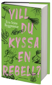 Vill du kyssa en rebell?