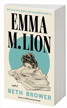 De ocensurerade dagböckerna 2. Emma M. Lion.