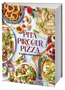 Pita, piroger, pizza & andra matiga bröd