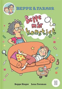 Beppe och farmor - Beppe mår konstigt