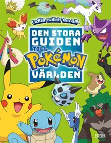 Pokémon. Den stora guiden till Pokémonvärlden