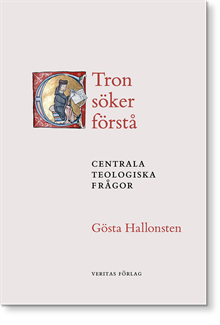 Tron söker förstå : centrala teologiska frågor