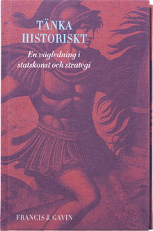 Tänka historiskt : en vägledning i statskonst och strategi