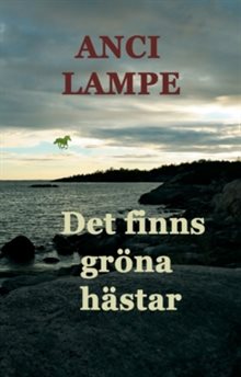 Det finns gröna hästar